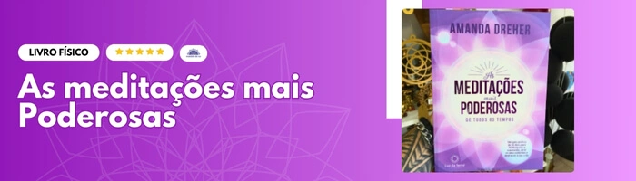 Livro as Meditações mais Poderosas - Mandala de Luz
